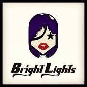 BRIGHT LIGHTS