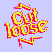 CUT LOOSE
