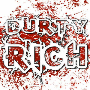 DURTY RICH