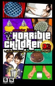 HORRIBLE CHILDREN