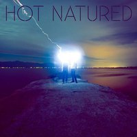 HOT NATURED