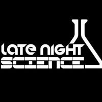 LATE NIGHT SCIENCE