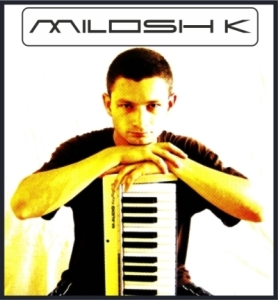 MILOSH K