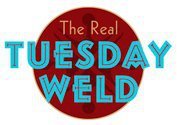 THE REAL TUESDAY WELD