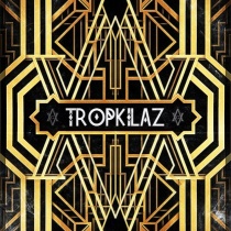 TROPKILLAZ