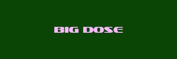 BIG DOSE Logo