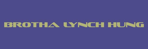 BROTHA LYNCH HUNG Logo