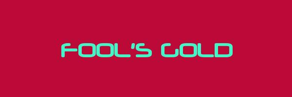 FOOL'S GOLD Logo