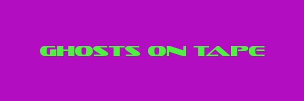 GHOSTS ON TAPE Logo