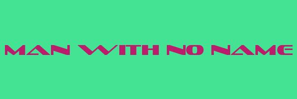 MAN WITH NO NAME Logo