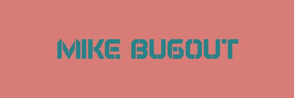 MIKE BUGOUT Logo