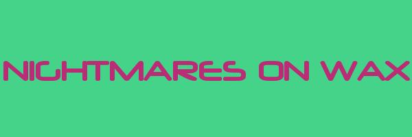 NIGHTMARES ON WAX Logo