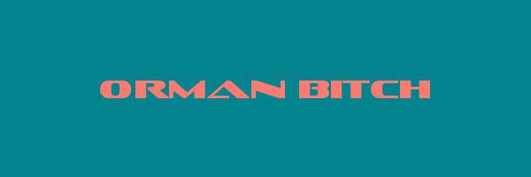 ORMAN BITCH Logo