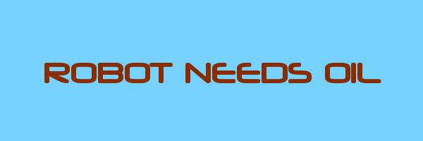 ROBOT NEEDS OIL Logo