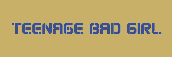 TEENAGE BAD GIRL Logo
