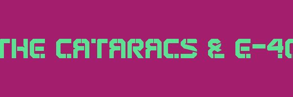 THE CATARACS & E-40 Logo