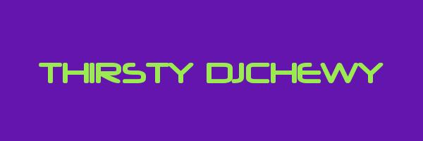 THIRSTY DJCHEWY Logo