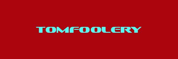 TOMFOOLERY Logo