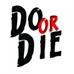 DO OR DIE