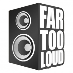 FAR TOO LOUD