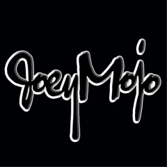 JOEY MOJO